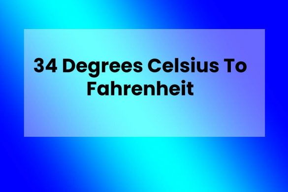 34 Degrees Celsius To Fahrenheit