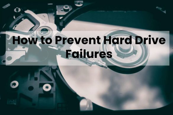 How to Prevent Hard Drive Failures