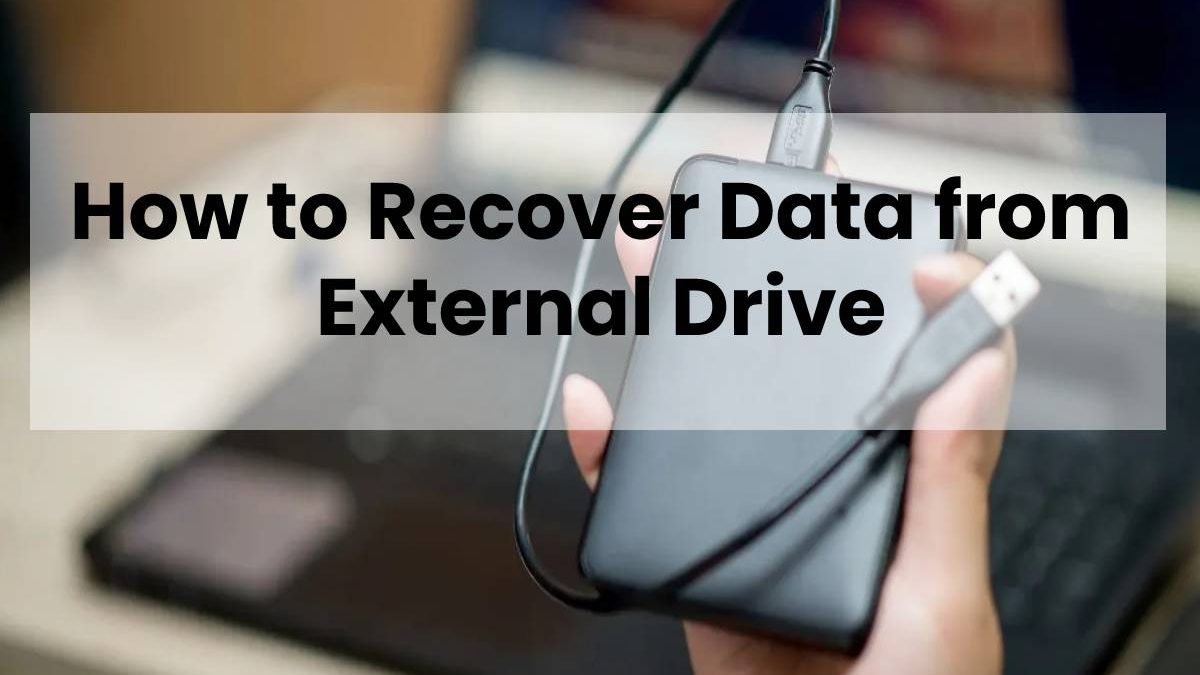 How to Recover Data from External Drive