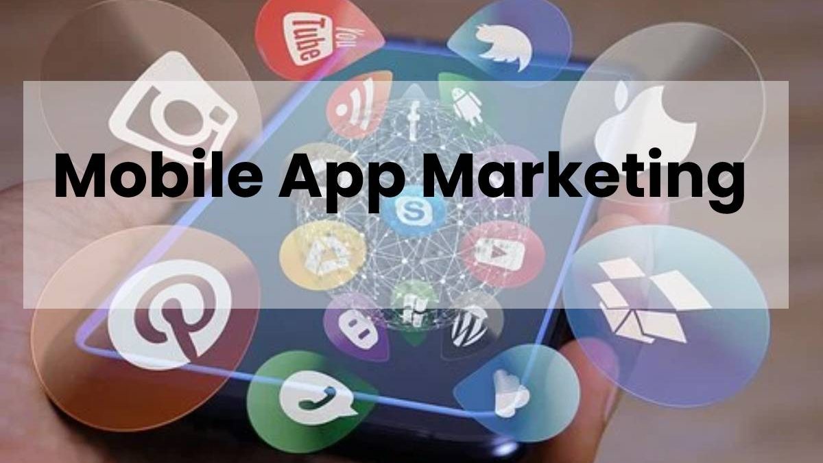 Mobile App Marketing