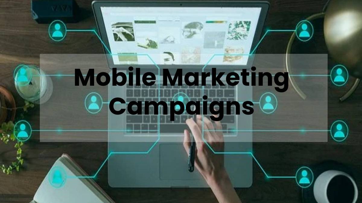 Mobile Marketing Campaigns