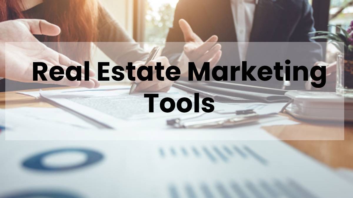 5 Real Estate Marketing Tools