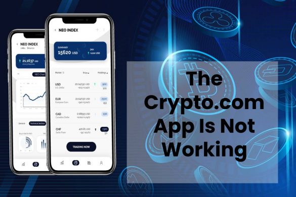 The Crypto.com App Is Not Working
