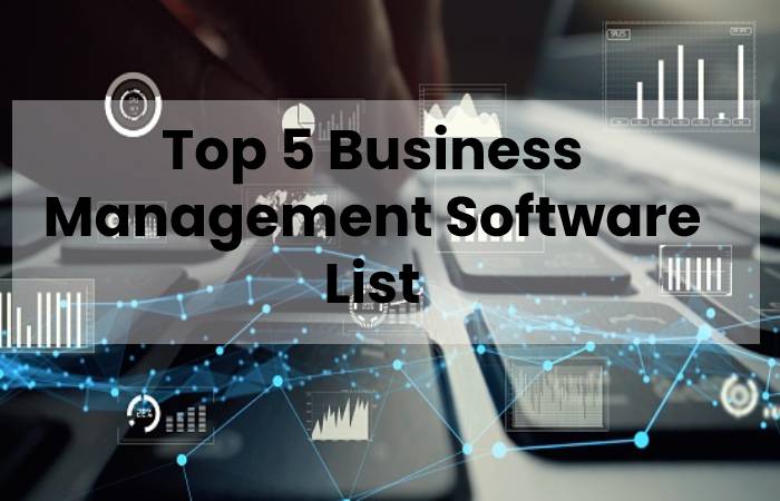 Top 5 Business Management Software List