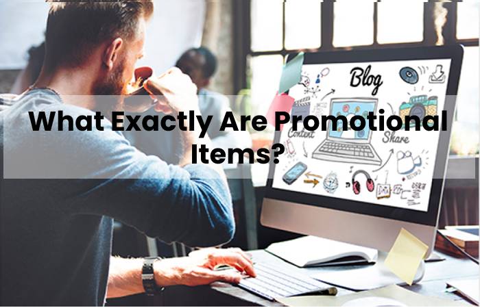 What Exactly Are Promotional Items?