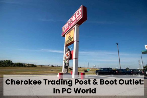 Cherokee Trading Post & Boot Outlet: In PC World