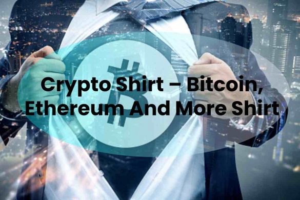 Crypto Shirt – Bitcoin, Ethereum And More Shirt