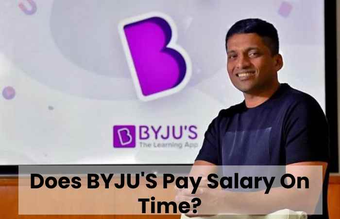 Does BYJU'S Pay Salary On Time?