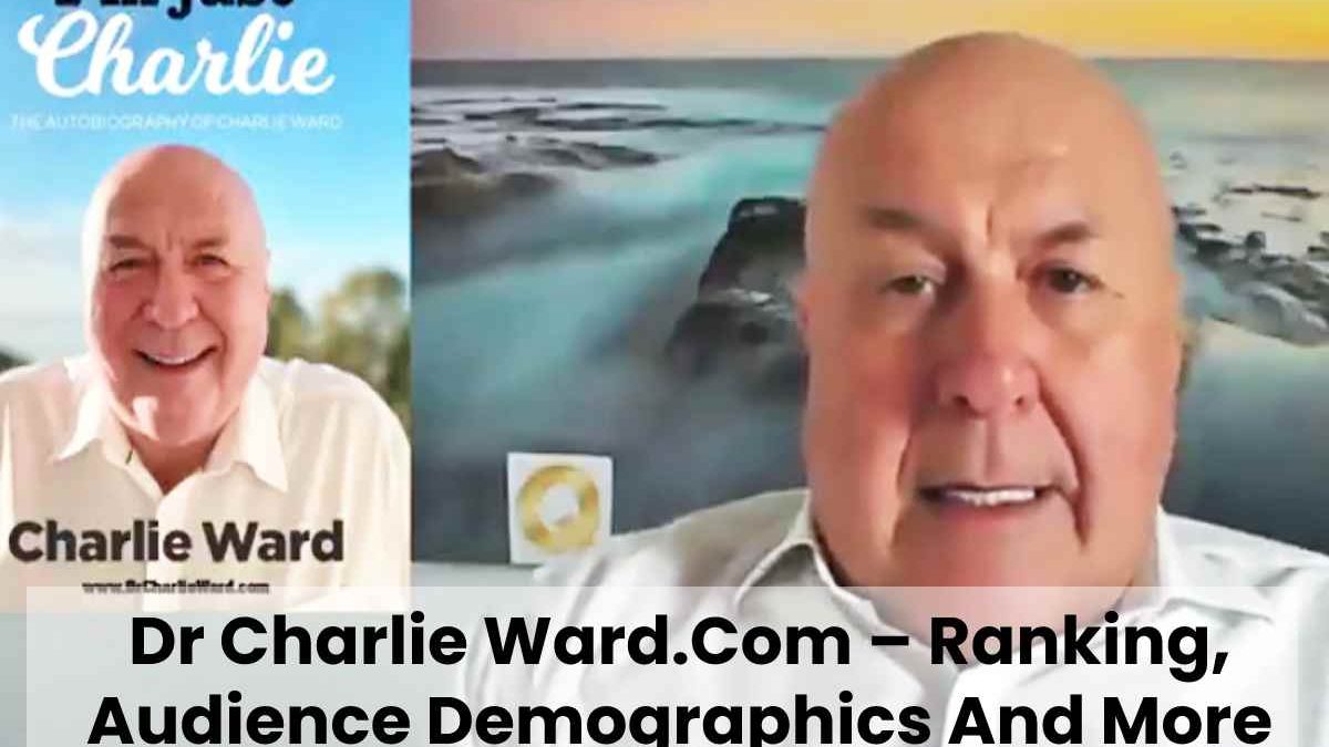 Dr Charlie Ward.Com – Ranking, Audience Demographics And More