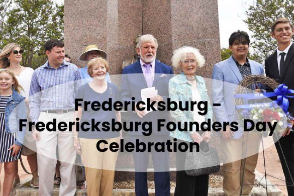 Fredericksburg - Fredericksburg Founders Day Celebration