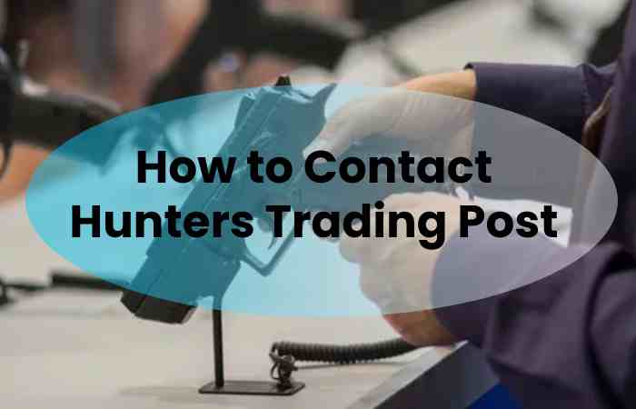 How to Contact Hunters Trading Post