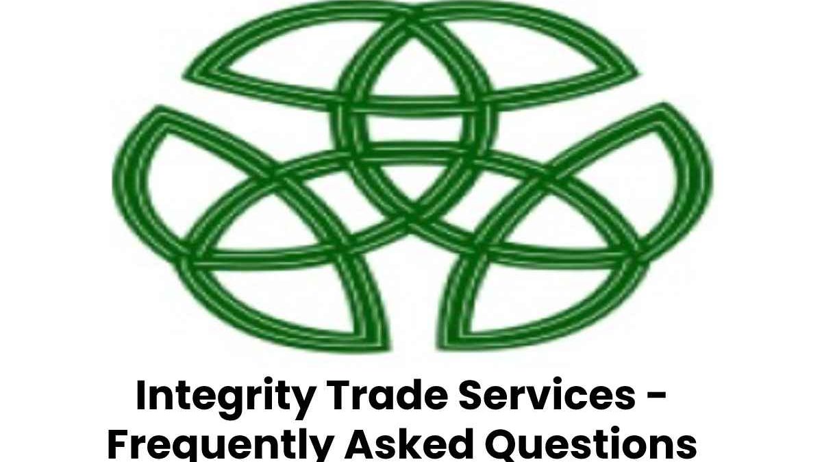 Integrity Trade Services – Frequently Asked Questions