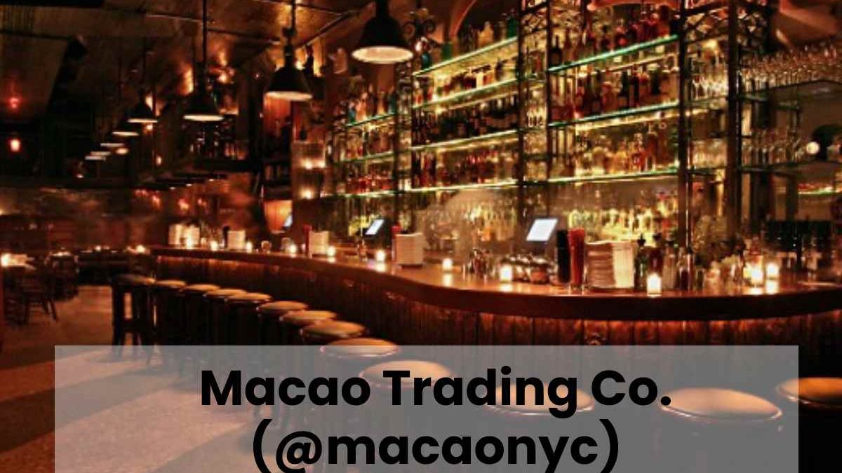 Macao Trading Co. (@macaonyc)