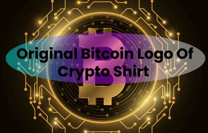 Original Bitcoin Logo Of Crypto Shirt 