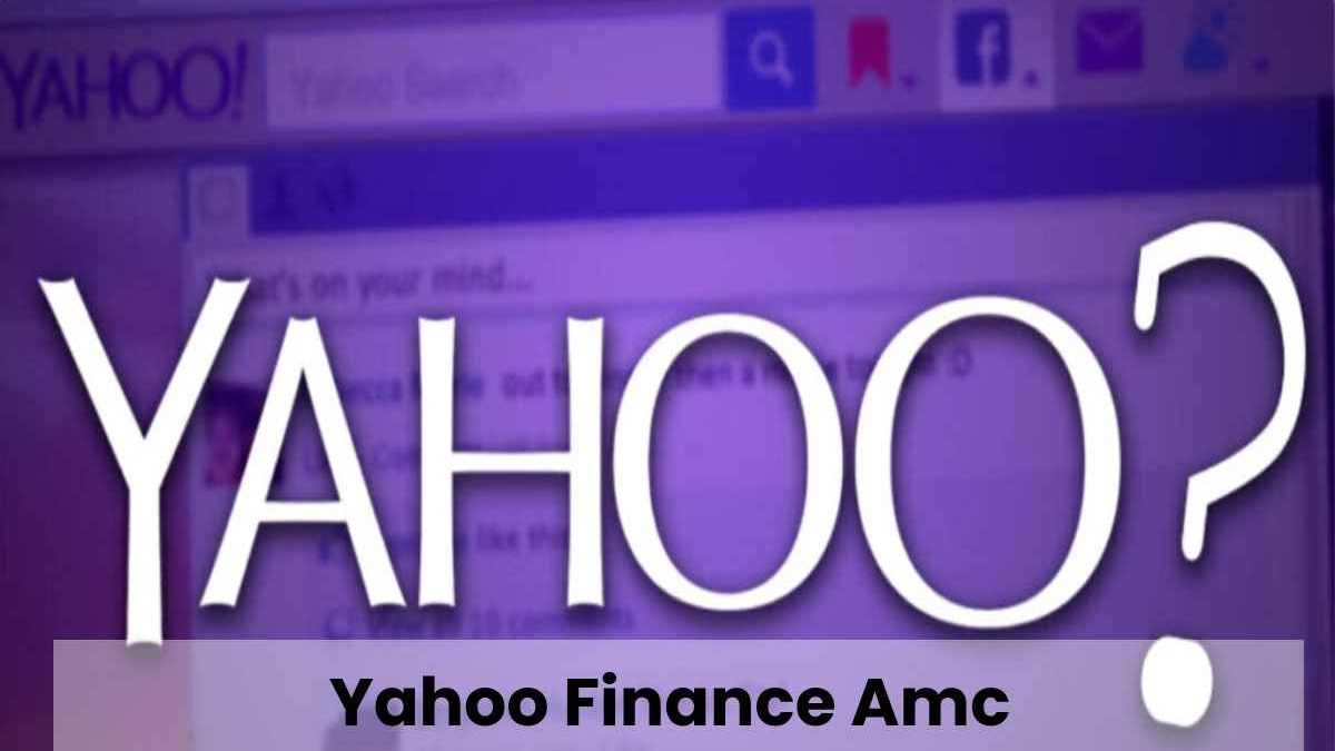 Yahoo Finance Amc