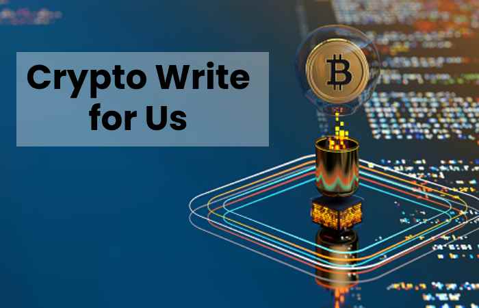 Crypto Write for Us