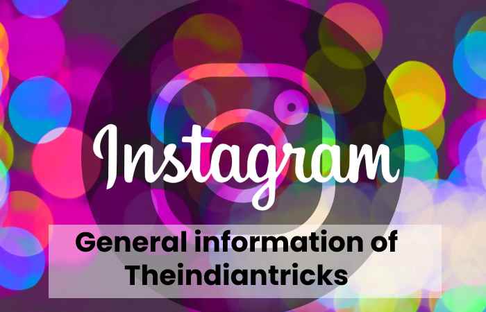 General information of Theindiantricks