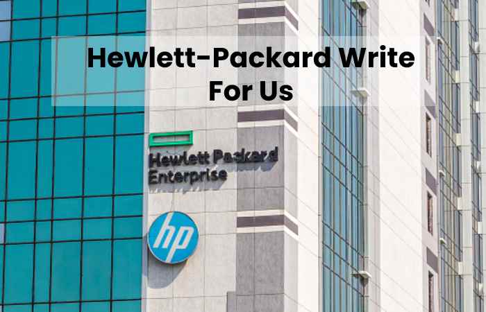 Hewlett-Packard Write For Us