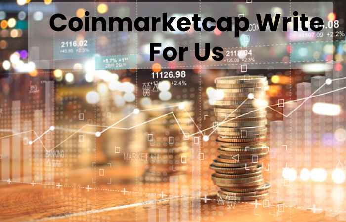 Coinmarketcap Write For Us