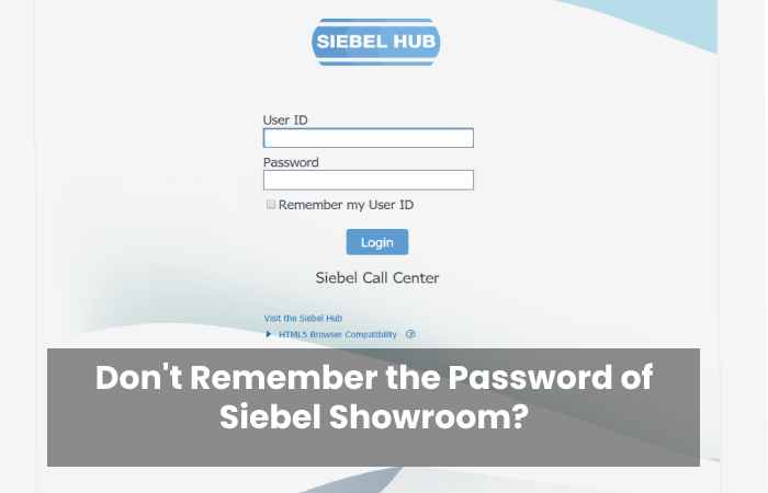 Don't Remember the Password of Siebel Showroom?