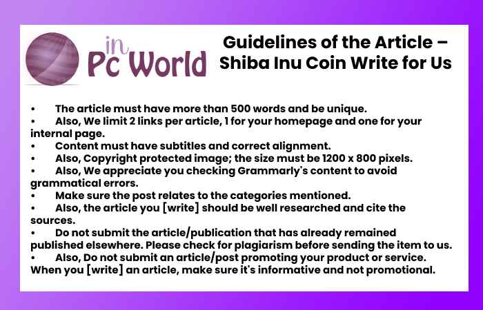 Guidelines of the Article – Shiba Inu Coin Write for Us
