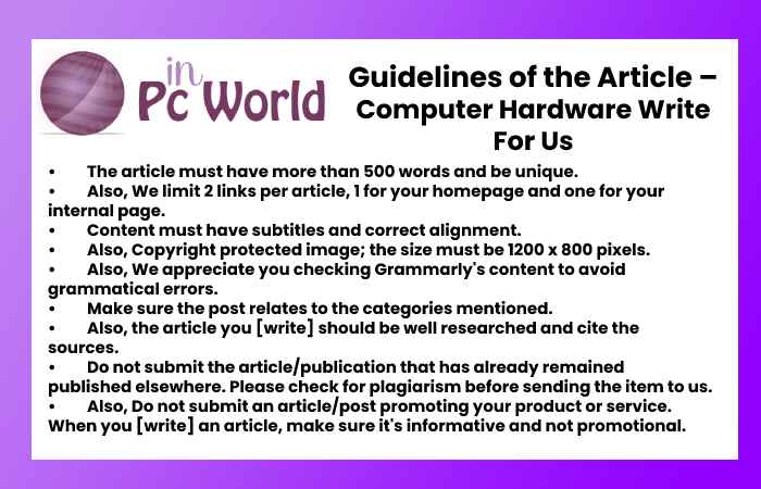 Guidelines of the Article – Computer Hardware Write For Us