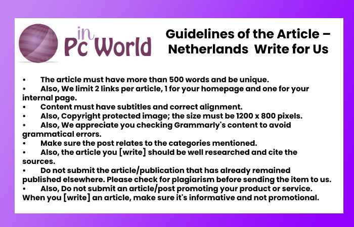 Guidelines of the Article – Netherlands Write for Us