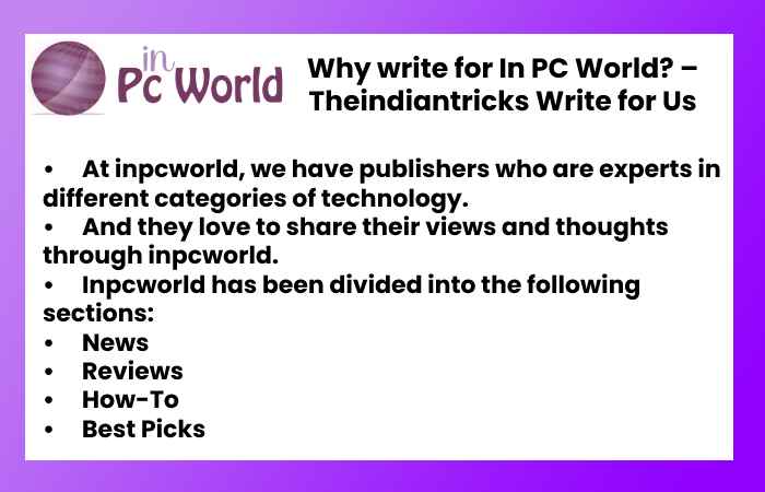 Why write for In PC World? – Theindiantricks Write for Us