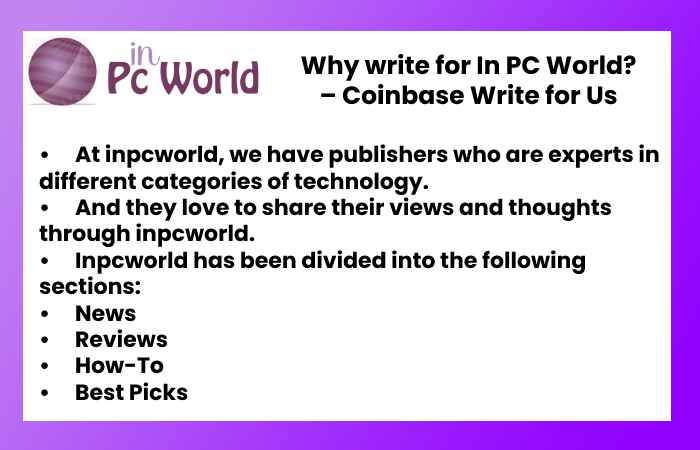 Why write for In PC World? – Coinbase Write for Us