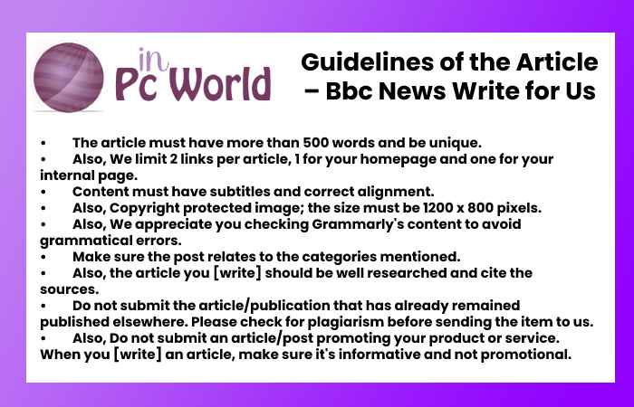 Guidelines of the Article – Bbc News Write for Us