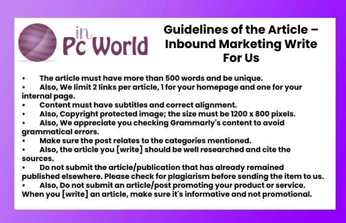 Guidelines of the Article – Inbound Marketing Write For Us