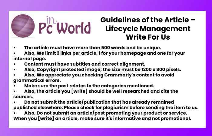 Guidelines of the Article – Lifecycle Management Write For Us