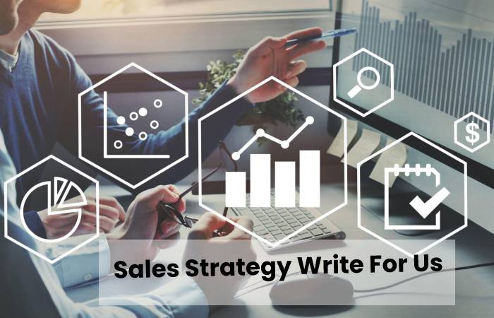 Sales Strategy Write For Us