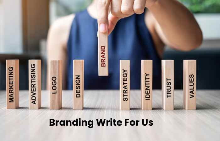 Branding Write For Us