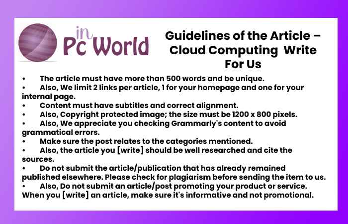 Guidelines of the Article – Cloud Computing Write For Us