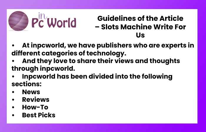 Guidelines of the Article – Slots Machine Write For Us