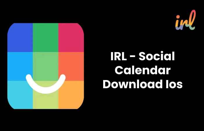 IRL - Social Calendar Download Ios