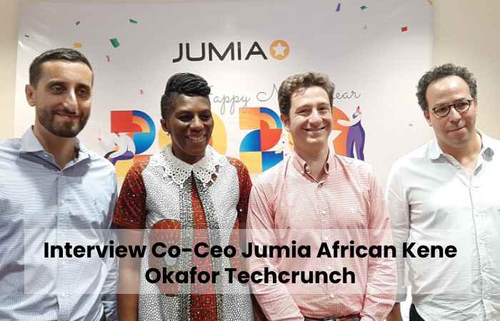 Interview Co-Ceo Jumia African Kene Okafor Techcrunch