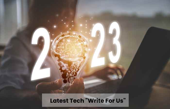 Latest Tech "Write For Us"