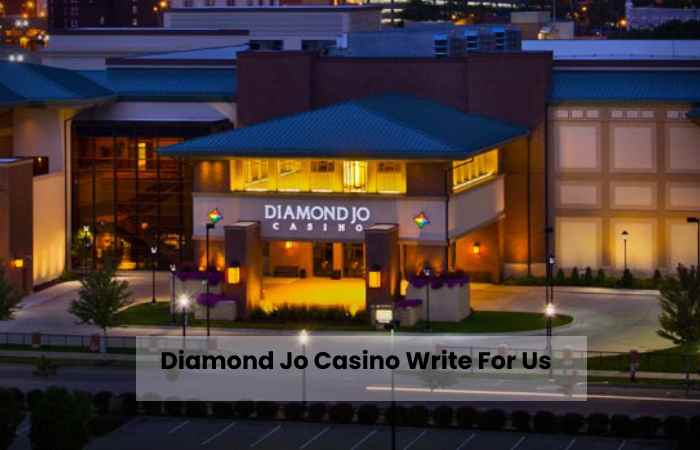 Diamond Jo Casino Write For Us