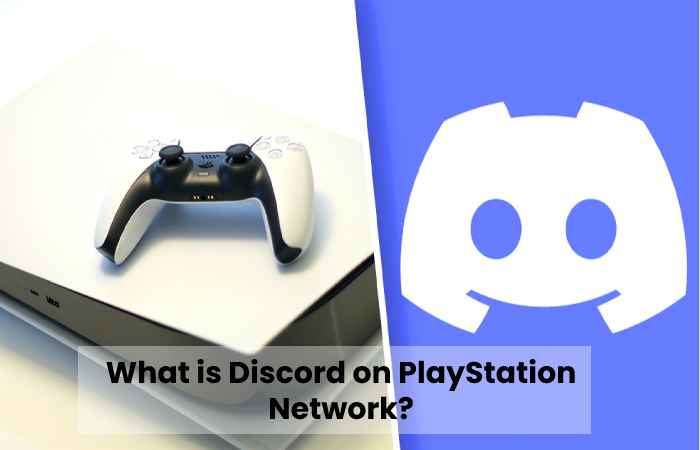 What is Discord on PlayStation Network?